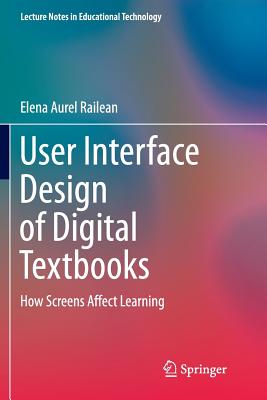 User Interface Design of Digital Textbooks: How Screens Affect Learning - Railean, Elena Aurel