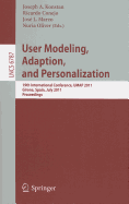 User Modeling, Adaptation and Personalization: 19th International Conference, UMAP 2011, Girona, Spain, July 11-15, 2011