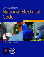 User's Guide to the National Electrical Code? 2008 Edition - Stauffer, H Brooke, and National Fire Protection Association