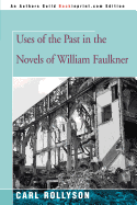 Uses of the Past in the Novels of William Faulkner