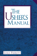 Ushers Manual - Parrott, Leslie L.