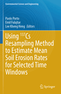 Using 137Cs Resampling Method to Estimate Mean Soil Erosion Rates for Selected Time Windows