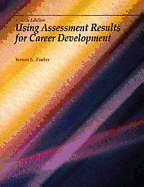 Using Assessmenet Results for Career Development - Zunker, Vernon G, and Norris, Debra S