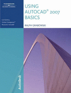 Using AutoCAD 2007: Basics - Grabowski, Ralph