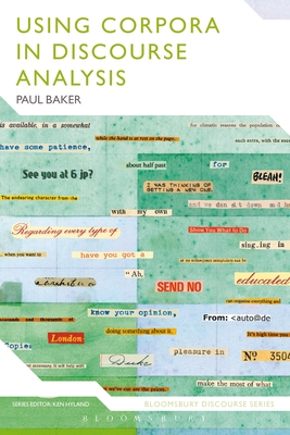 Using Corpora in Discourse Analysis - Baker, Paul, Dr., and Hyland, Ken (Editor)