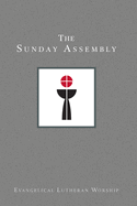 Using Evangelical Lutheran Worship, Vol 1: The Sunday Assembly (Paperback)