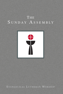 Using Evangelical Lutheran Worship, Vol 1: The Sunday Assembly (Paperback) - Brugh, Lorraine S, and Lathrop, Gordon W