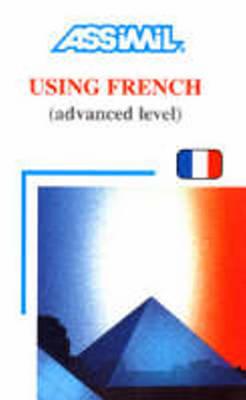 Using French Advanced Level (Book) - Bulger, Anthony, and Cherel, Jean-Loup, and Gousse, J. L.