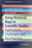 Using Historical Maps in Scientific Studies: Applications, Challenges, and Best Practices