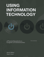 Using Information Technology 10e Introductory Edition