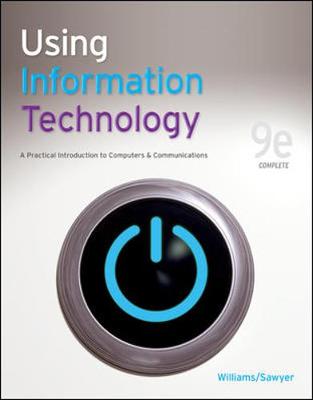 Using Information Technology: Complete Version - Williams, Brian K, and Sawyer, Stacey C