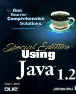 Using Java 1.2 - Weber, Joseph L, and Weber, Joe, and Thomas, Wes