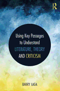 Using Key Passages to Understand Literature, Theory and Criticism