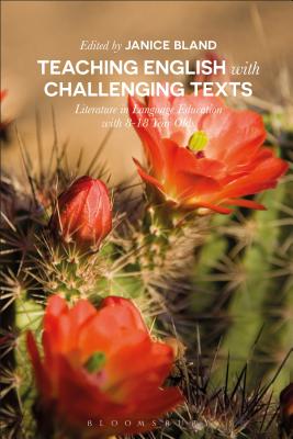 Using Literature in English Language Education: Challenging Reading for 8-18 Year Olds - Bland, Janice (Editor)