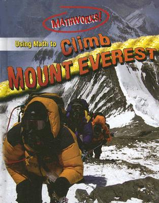 Using Math to Climb Mount Everest - Koll, Hilary, and Mills, Steve