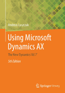 Using Microsoft Dynamics Ax: The New Dynamics 'ax 7'
