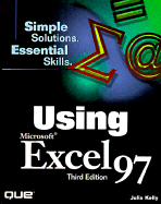 Using Microsoft Excel 97: Simple Solutions, Essential Skills