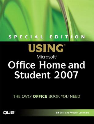 Using Microsoft Office Home and Student - Leonhard, Woody, and Bott, Ed