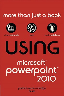 Using Microsoft PowerPoint 2010 - Rutledge, Patrice-Anne