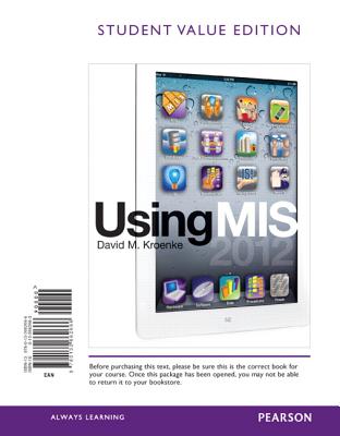 Using MIS, Student Value Edition - Kroenke, David M