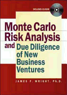 Using Monte Carlo Risk Analysis to Evaluate New Business Ventures