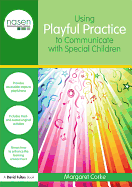 Using Playful Practice to Communicate with Special Children