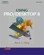 Using Pro/Desktop 8 - Cheng, Ron K C