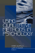 Using Qualitative Methods in Psychology