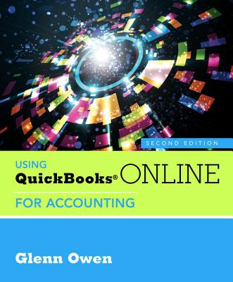 Using QuickBooks Online for Accounting (with Online, 5 Month Printed Access Card) - Owen, Glenn