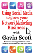 Using Social Media to Grow Your Network Marketing Business