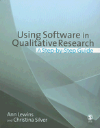 Using Software in Qualitative Research: A Step-By-Step Guide