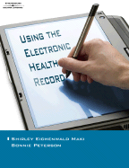 Using the Electronic Health Record in the Healthcare Provider Practice - Eichenwald Maki, Shirley, and Petterson, Bonnie