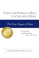 Using the Power of Hope to Cope with Dying: The Four Stages of Hope
