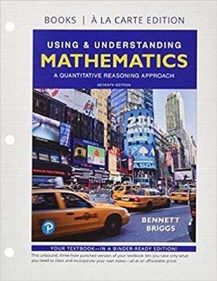 Using & Understanding Mathematics: A Quantitative Reasoning Approach, Loose-Leaf Edition Plus Mylab Math -- 24 Month Access Card Package - Bennett, Jeffrey, and Briggs, William