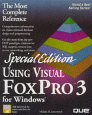 Using Visual FoxPro 3.0 for Windows - Antonivich, M., and Grommes, Bob, and Antonovich, Michael