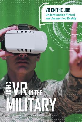 Using VR in the Military - Freedman, Jeri