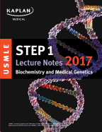 USMLE Step 1 Lecture Notes 2017: Biochemistry and Medical Genetics