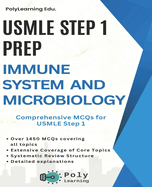 USMLE Step 1 Prep: Immune System and Microbiology: Comprehensive MCQs for USMLE Step 1