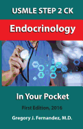 USMLE STEP 2 CK Endocrinology In Your Pocket: Endocrinology In Your Pocket