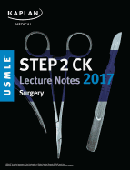 USMLE Step 2 Ck Lecture Notes 2017: Surgery