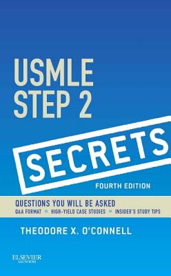 USMLE Step 2 Secrets - O'Connell, Theodore X, MD