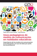 Usos pedaggicos de medios de comunicacin en realidades educativas