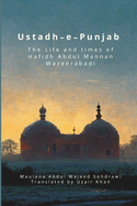 Ustadh-e-Punjab: The Life and Times of Hafidh Abdul Mannan Wazeerabadi