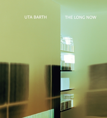 Uta Barth: The Long Now - Barth, Uta (Photographer), and Crary, Jonathan (Text by), and Ferguson, Russell (Editor)