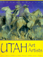 Utah Art, Utah Artists: 150 Years Survey - Swanson, Vern G, Dr., and Olpin, Robert S, and Poulton, Donna L