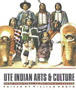 Ute Indian Arts and Culture: From Prehistory to the New Millennium