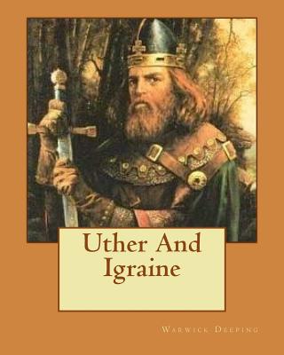 Uther And Igraine - Deeping