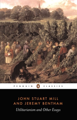 Utilitarianism and Other Essays - Mill, John Stuart, and Bentham, Jeremy, and Ryan, Alan (Introduction by)