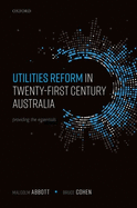 Utilities Reform in Twenty-First Century Australia: Providing the Essentials