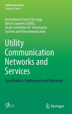 Utility Communication Networks and Services: Specification, Deployment and Operation - Samitier, Carlos (Editor)